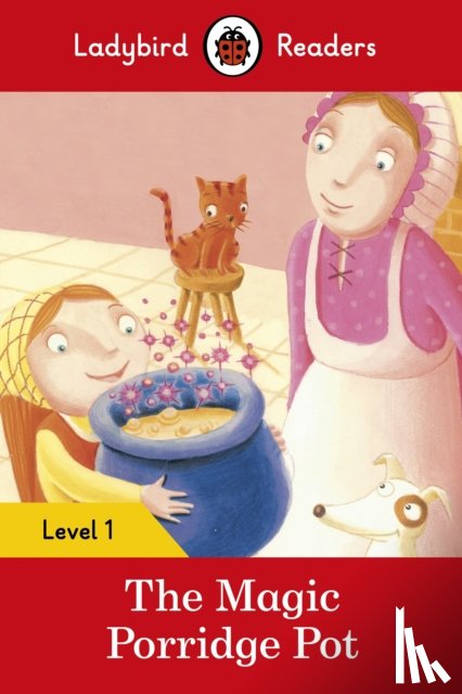 Ladybird - Ladybird Readers Level 1 - The Magic Porridge Pot (ELT Graded Reader)