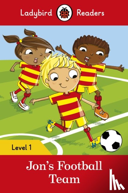 Ladybird - Ladybird Readers Level 1 - Jon's Football Team (ELT Graded Reader)