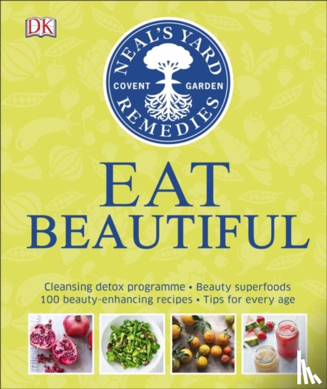 Lewis, Tipper, Waring, Fiona, Curtis, Susan - Neal's Yard Remedies Eat Beautiful