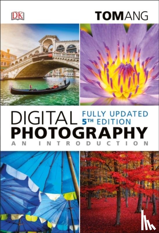 Ang, Tom - Digital Photography an Introduction