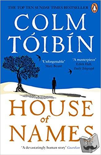 Toibin, Colm - House of Names