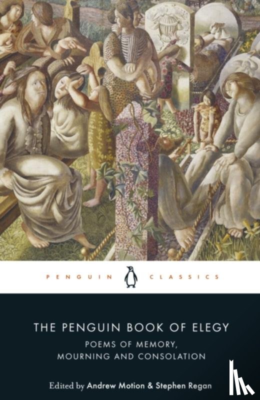 Regan, Prof Stephen, Motion, Andrew - The Penguin Book of Elegy