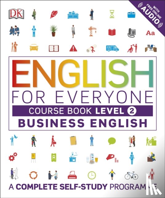 DK - English for Everyone Business English Level 2 Course Book A Visual Self Study Guide