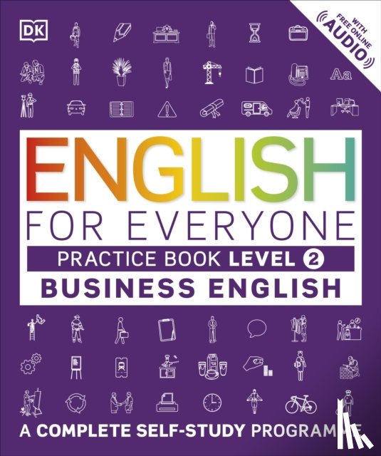 DK - English for Everyone Business English Level 2 Practice Book A Visual Self Study Guide
