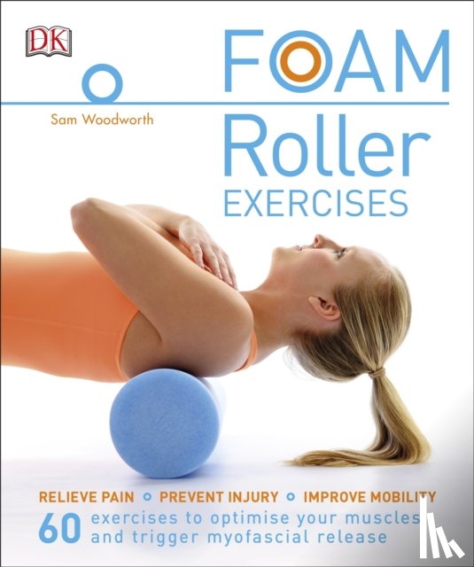 Woodworth, Sam - Foam Roller Exercises