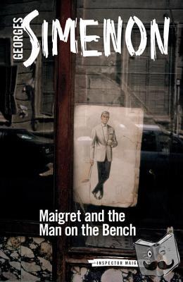 Simenon, Georges - Maigret and the Man on the Bench