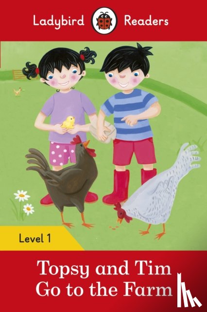 Adamson, Jean, Ladybird - Ladybird Readers Level 1 - Topsy and Tim - Go to the Farm (ELT Graded Reader)
