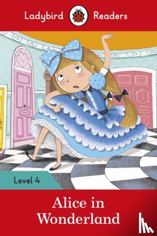 Ladybird - Ladybird Readers Level 4 - Alice in Wonderland (ELT Graded Reader)