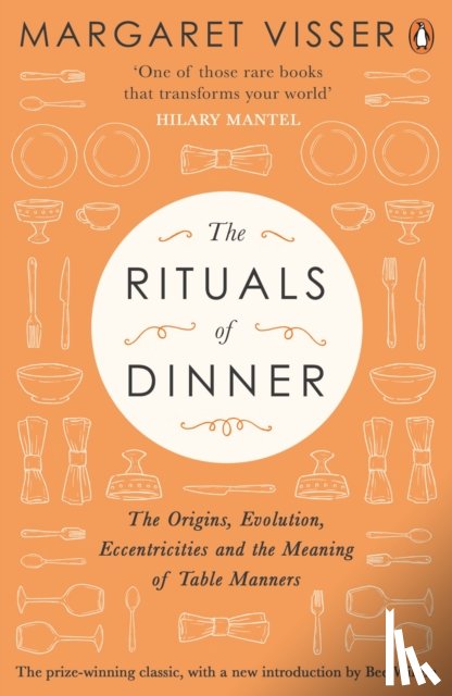 Visser, Margaret - The Rituals of Dinner