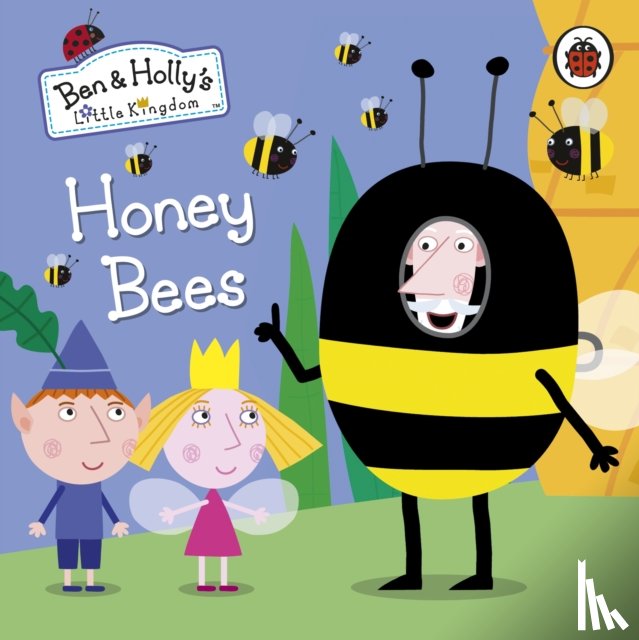 Ben and Holly's Little Kingdom - Ben and Holly's Little Kingdom: Honey Bees