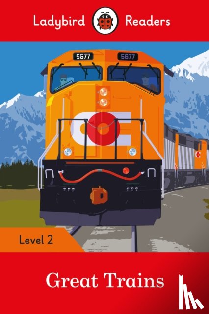 Ladybird - Ladybird Readers Level 2 - Great Trains (ELT Graded Reader)