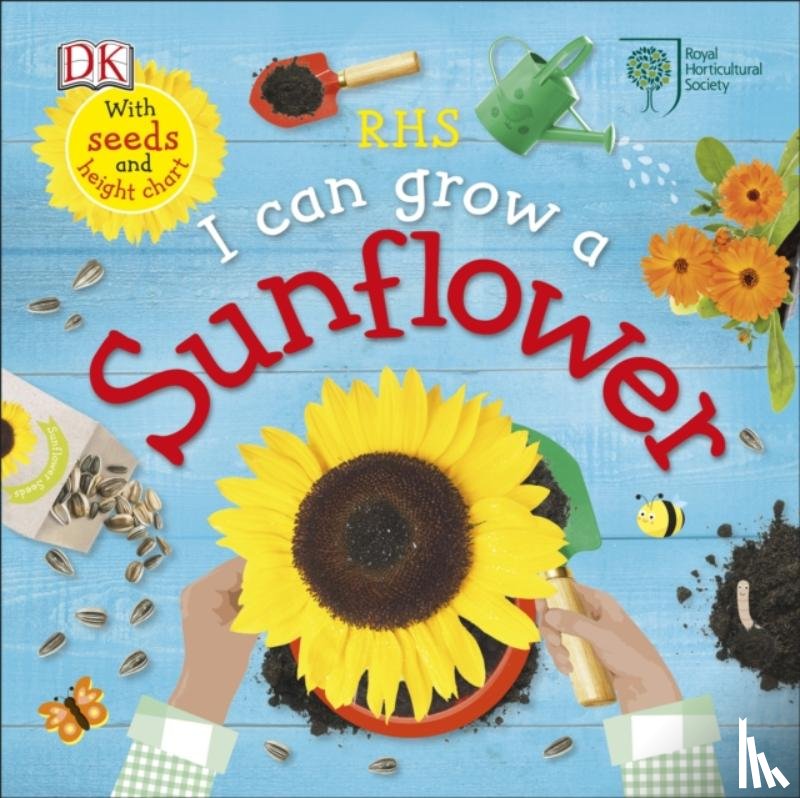 Royal Horticultural Society (DK Rights) (DK IPL) - RHS I Can Grow A Sunflower