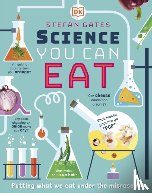Gates, Stefan - Science You Can Eat