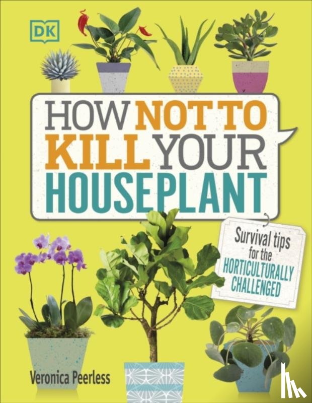 Peerless, Veronica - How Not to Kill Your Houseplant