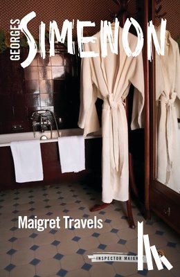Simenon, Georges - Maigret Travels