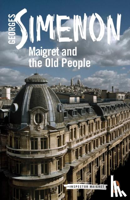 Simenon, Georges - Maigret and the Old People