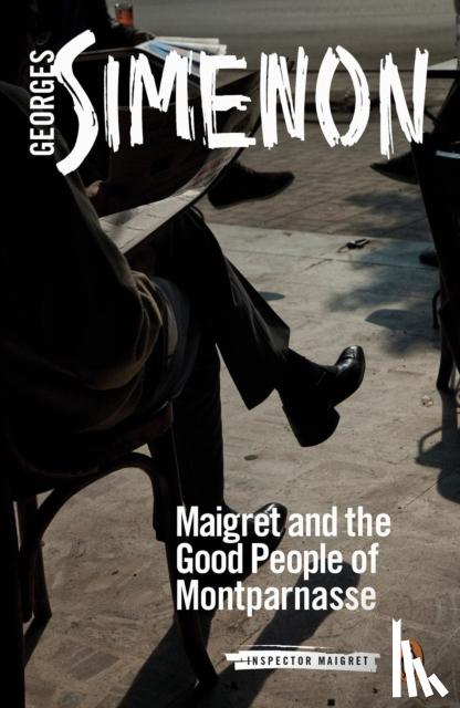 Simenon, Georges - Maigret and the Good People of Montparnasse