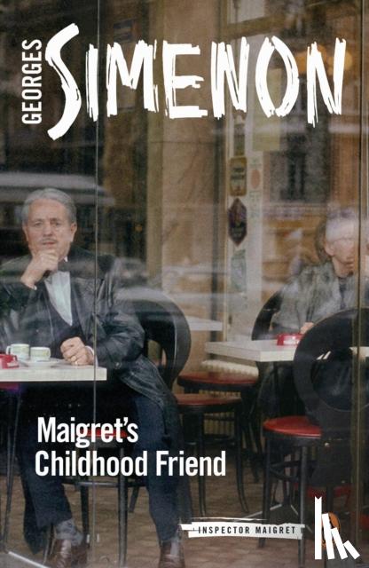 Simenon, Georges - Maigret's Childhood Friend
