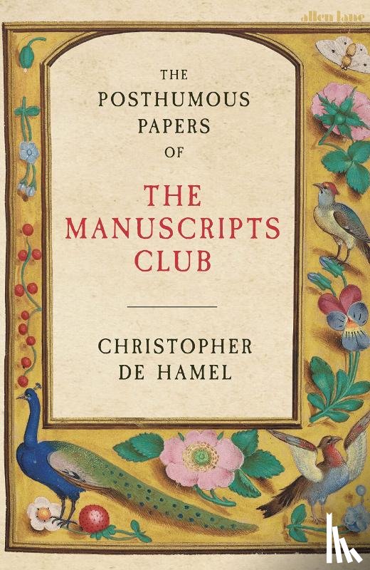 Hamel, Christopher de - The Posthumous Papers of the Manuscripts Club