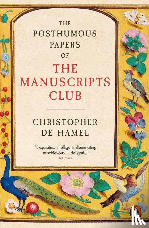 Hamel, Christopher de - The Posthumous Papers of the Manuscripts Club