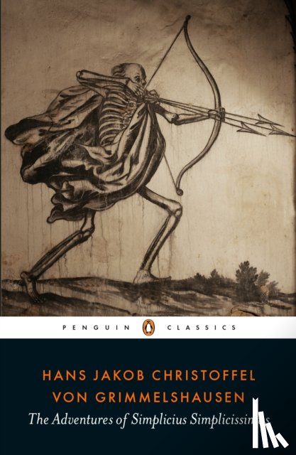 Grimmelshausen, Hans Jakob Christoffel von - The Adventures of Simplicius Simplicissimus