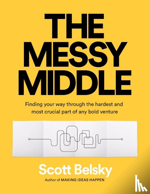 Belsky, Scott - The Messy Middle