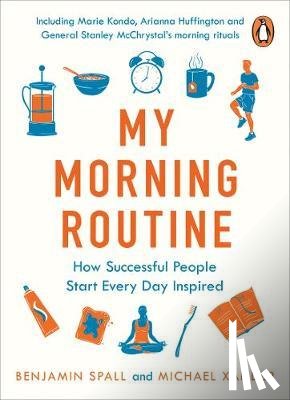 Spall, Benjamin, Xander, Michael - My Morning Routine