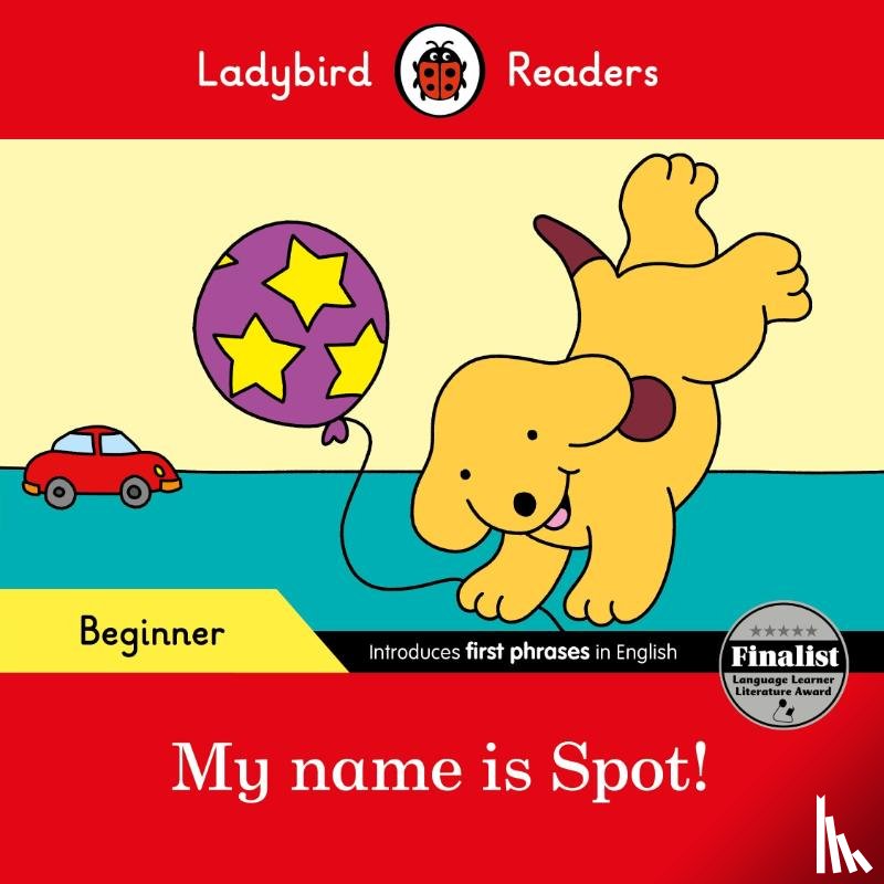 Ladybird - Ladybird Readers Beginner Level - Spot - My name is Spot! (ELT Graded Reader)