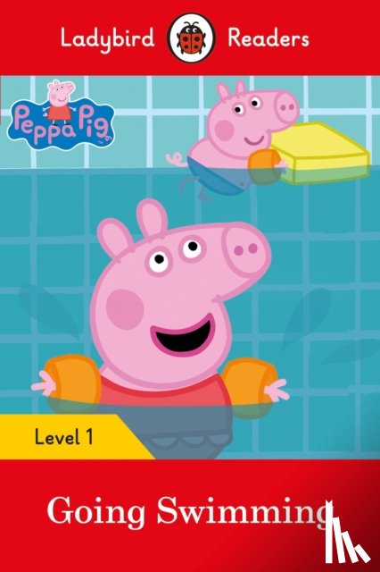 Ladybird, Peppa Pig - Ladybird Readers Level 1 - Peppa Pig - Peppa Pig Going Swimming (ELT Graded Reader)