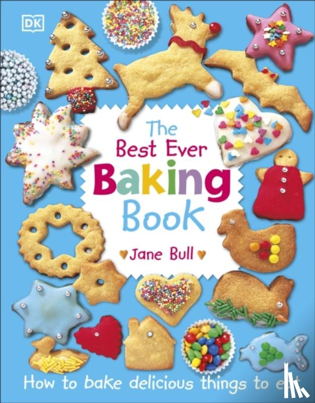 Bull, Jane - The Best Ever Baking Book