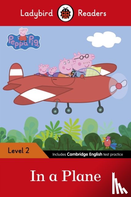Ladybird, Peppa Pig - Ladybird Readers Level 2 - Peppa Pig - In a Plane (ELT Graded Reader)