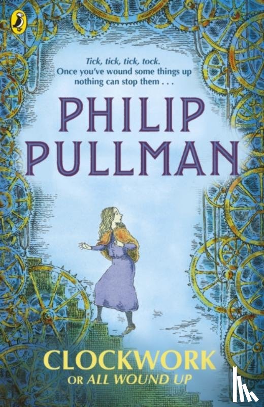 Pullman, Philip - Clockwork or All Wound Up