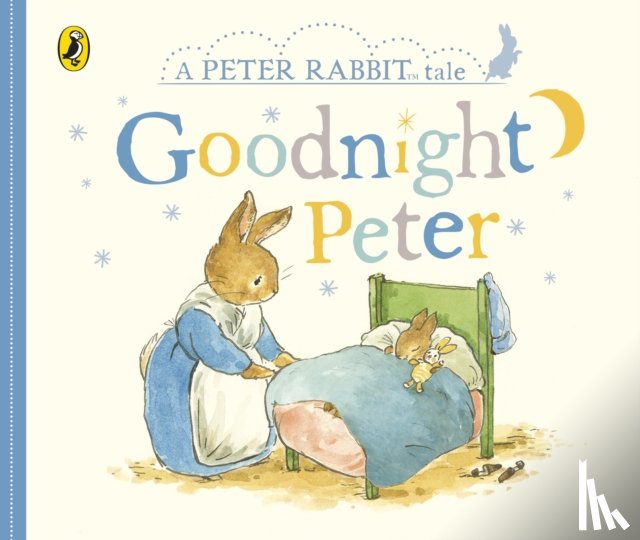 Potter, Beatrix - Peter Rabbit Tales – Goodnight Peter