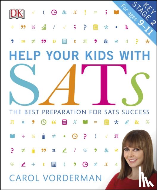 Vorderman, Carol - Help your Kids with SATs, Ages 9-11 (Key Stage 2)