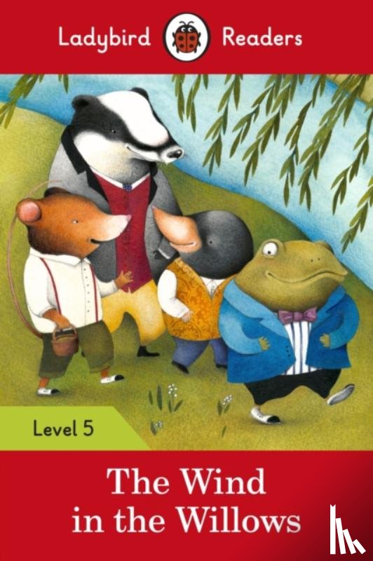 Ladybird - Ladybird Readers Level 5 - The Wind in the Willows (ELT Graded Reader)