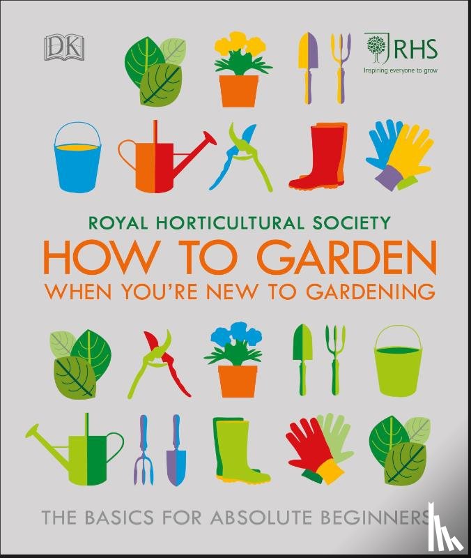 The Royal Horticultural Society - RHS How To Garden When You're New To Gardening