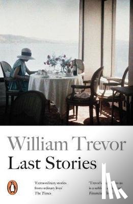 Trevor, William - Last Stories