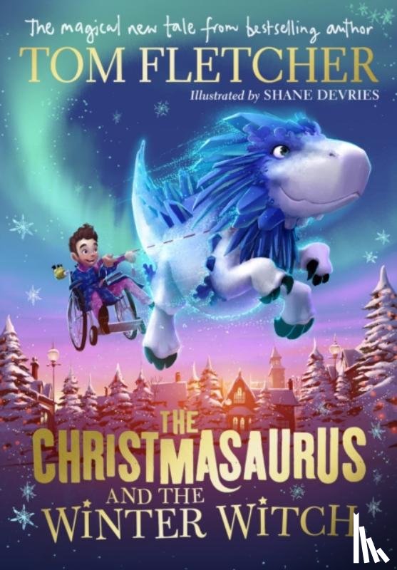 Fletcher, Tom - The Christmasaurus and the Winter Witch