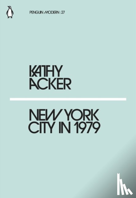 Acker, Kathy - New York City in 1979