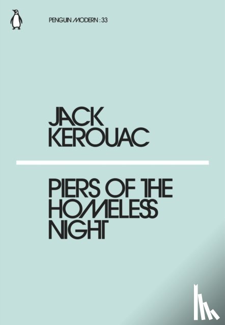 Kerouac, Jack - Piers of the Homeless Night