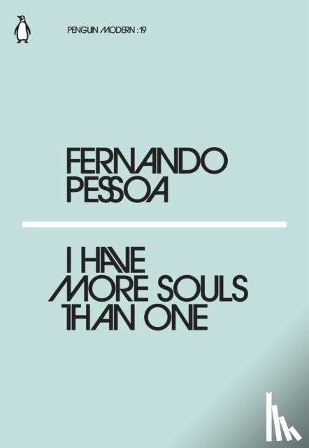 Pessoa, Fernando - I Have More Souls Than One