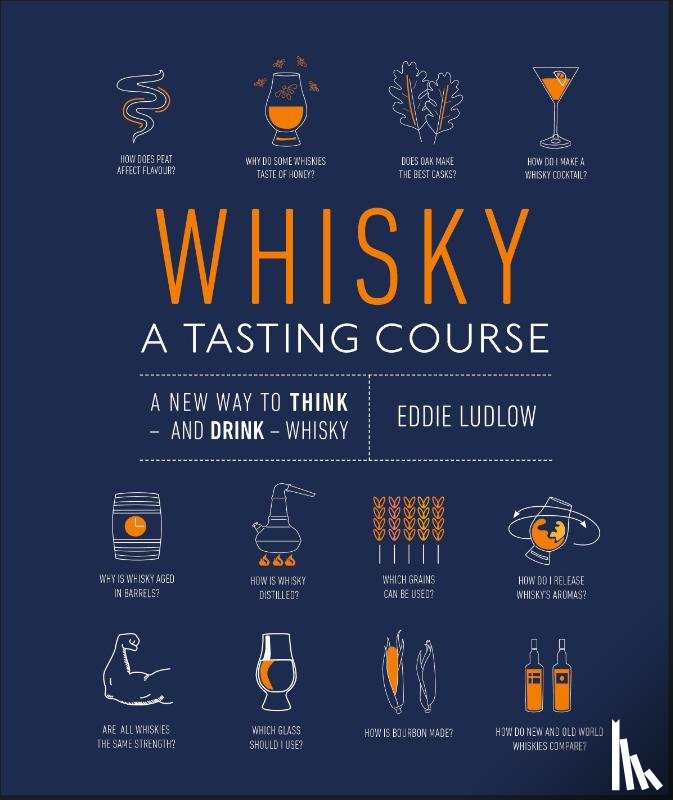 Ludlow, Eddie - Whisky A Tasting Course