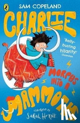 Copeland, Sam - Charlie Morphs Into a Mammoth