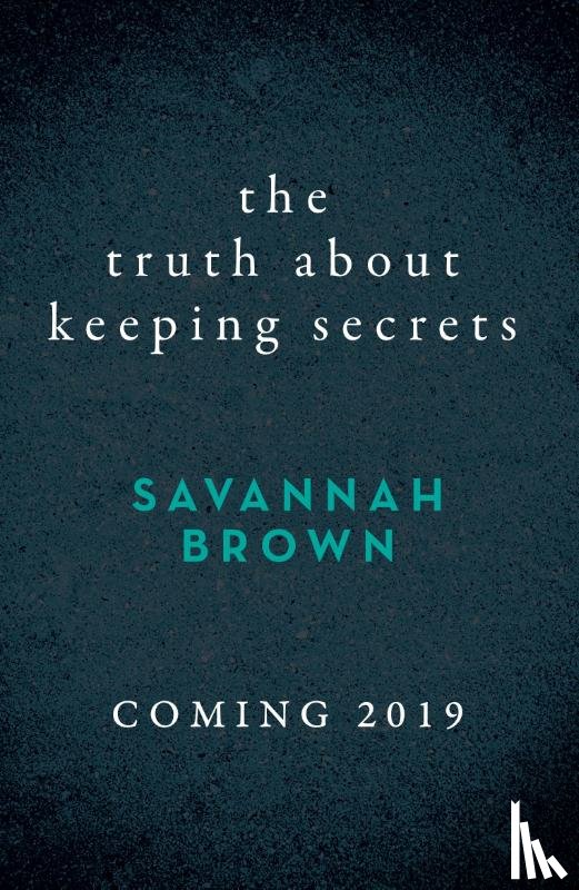 Brown, Savannah - The Truth About Keeping Secrets