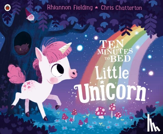 Fielding, Rhiannon - Ten Minutes to Bed: Little Unicorn