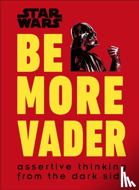 Blauvelt, Christian - Star Wars Be More Vader