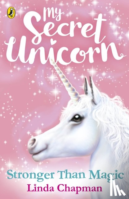 Chapman, Linda - My Secret Unicorn: Stronger Than Magic