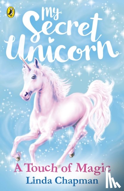 Chapman, Linda - My Secret Unicorn: A Touch of Magic
