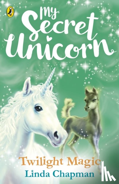 Chapman, Linda - My Secret Unicorn: Twilight Magic