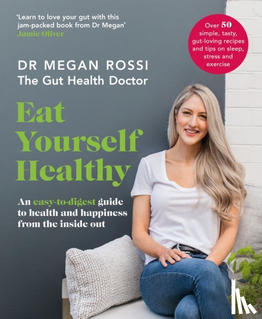 Rossi, Dr. Megan - Eat Yourself Healthy